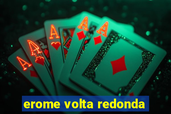 erome volta redonda